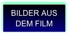 BILDER AUS DEM FILM