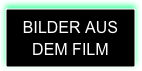 BILDER AUS DEM FILM
