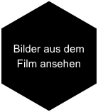 Bilder aus dem Film ansehen