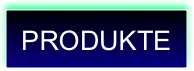 PRODUKTE